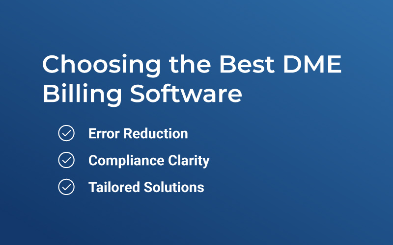 Choosing the Best DME Billing Software