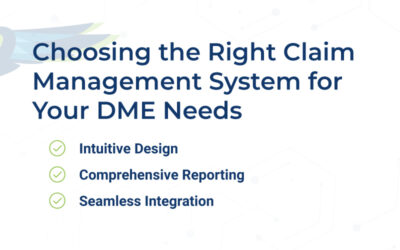 Finding the Right Claim Management System for Your DME Needs