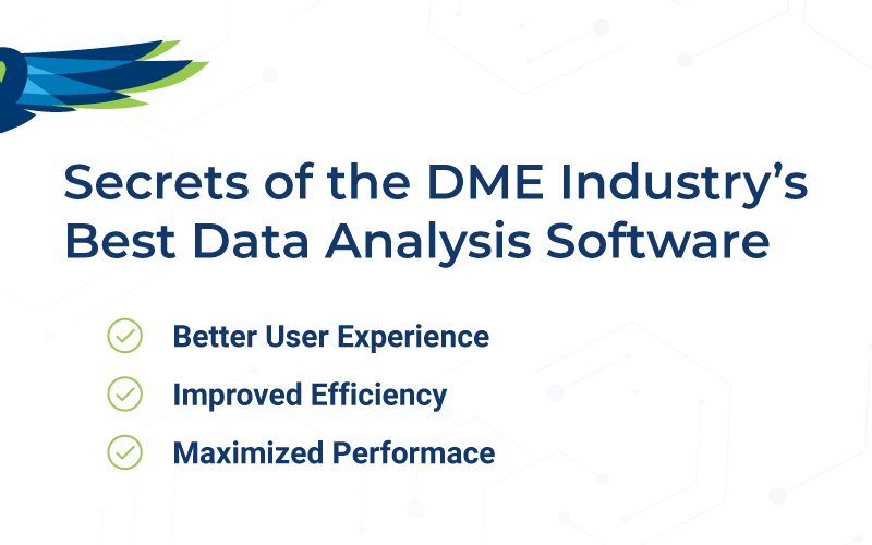 Secrets of the DME Industry’s Best Data Analysis Software