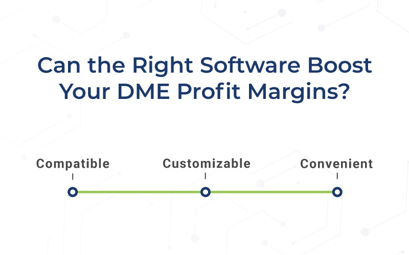 Can the Right Software Boost Your DME Profit Margins?