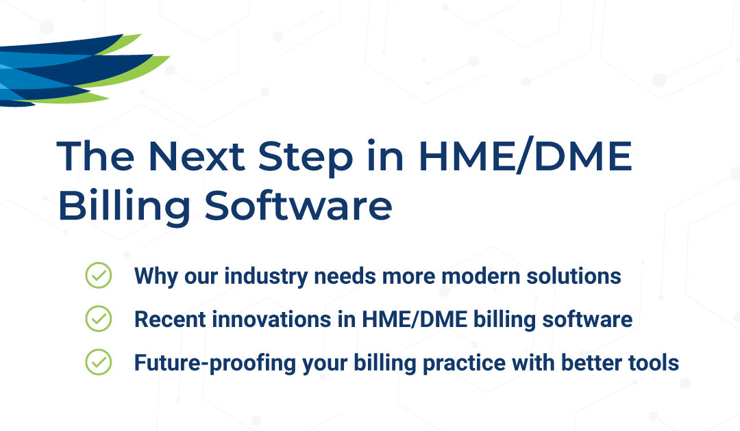 The Next Step in HME/DME Billing Software