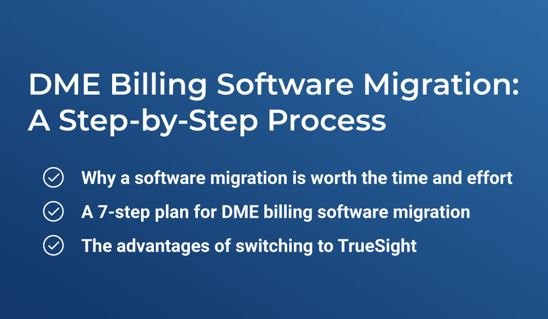 DME Billing Software Migration: A Step-by-Step Process